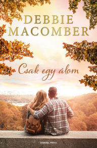 Title: Csak egy álom, Author: Debbie Macomber