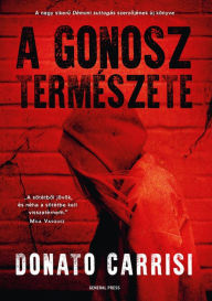 Title: A gonosz természete, Author: Donato Carrisi