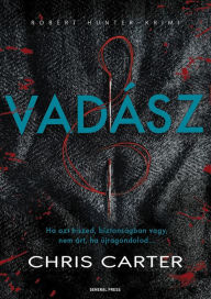 Title: Vadász, Author: Chris Carter