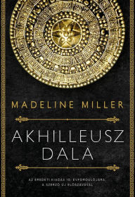 Title: Akhilleusz dala, Author: Madeline Miller