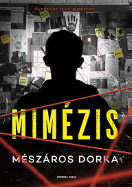 Title: Mimézis, Author: Mészáros Dorka