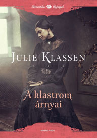 Title: A klastrom árnyai, Author: Julie Klassen