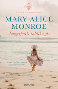 Title: Tengerparti találkozás, Author: Mary Alice Monroe