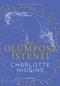 Title: Az Olümposz istenei, Author: Charlotte Higgins