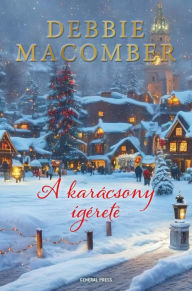 Title: A karácsony ígérete, Author: Debbie Macomber