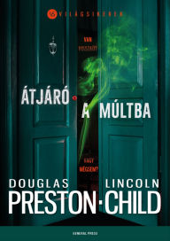 Title: Átjáró a múltba, Author: Lincoln Child