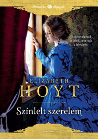 Title: Színlelt szerelem, Author: Elizabeth Hoyt