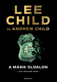 Title: A másik oldalon, Author: Lee Child