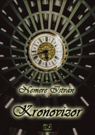 Title: Kronovizor, Author: István Nemere
