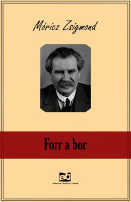 Title: Forr a bor, Author: Zsigmond Móricz