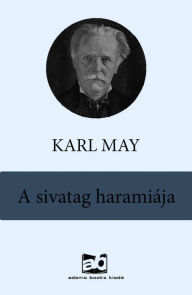 Title: A sivatag haramiája, Author: Karl May