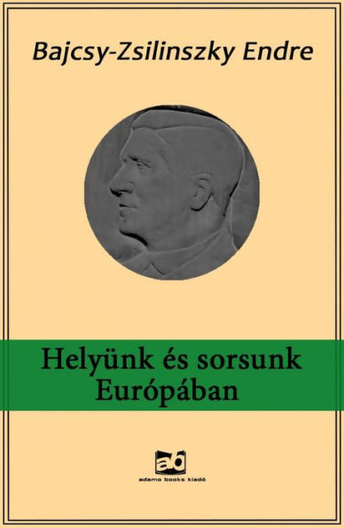 Helyünk és sorsunk Európában