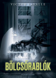 Title: Bölcsorablók, Author: Victor LaValle