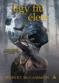 Title: Egy fiú élete, Author: Robert McCammon