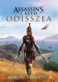 Title: Assassin's Creed: Odisszea, Author: Gordon Doherty