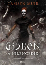 Title: Gideon, a Kilencedik, Author: Tamsyn Muir