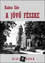 A jövo fészke