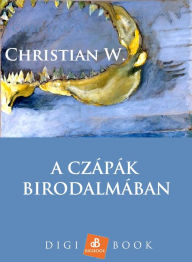 Title: A cápák birodalmában, Author: Christian W.