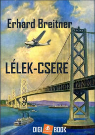 Title: Lélek-csere, Author: Erhard Breitner
