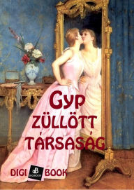 Title: Züllött társaság, Author: Gyp