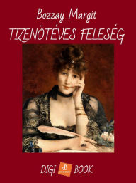 Title: Tizenötéves feleség, Author: Margit Bozzay