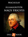 Államalkotók: Nagy Frigyes