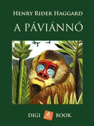 Title: A páviánno, Author: H. Rider Haggard