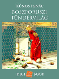 Title: Boszporuszi tündérmesék, Author: Ignác Kúnos