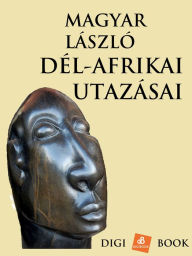 Title: Afrikai utazások, Author: László Magyar