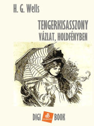 Title: Tengerkisasszony, Author: H. G. Wells