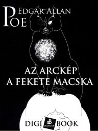 Title: Az arckép. / A fekete macska, Author: Edgar Allan Poe