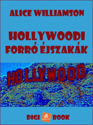 Title: Hollywoodi forró éjszakák, Author: Alice Williamson