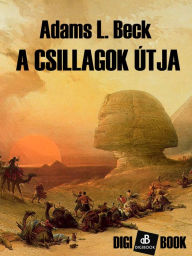 Title: A csillagok útja, Author: Adams L. Beck