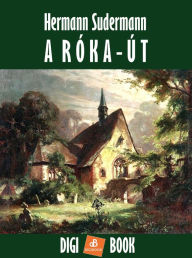 Title: A róka-út, Author: Hermann Sudermann