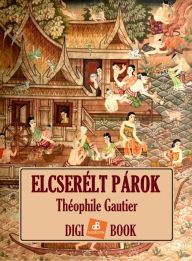 Title: Elcserélt párok, Author: Theophile Gautier