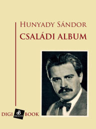 Title: Családi album, Author: Sándor Hunyady