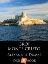 Title: Gróf Monte Cristo, Author: Alexandre Dumas