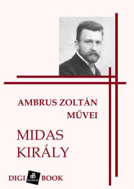 Title: Midas király, Author: Ambrus Zoltán