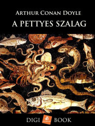 Title: A pettyes szalag, Author: Arthur Conan Doyle