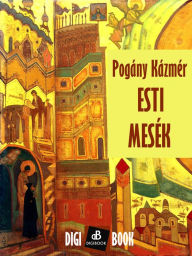 Title: Esti mesék, Author: Kázmér Pogány
