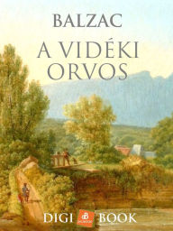Title: A vidéki orvos, Author: Honore de Balzac