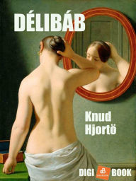 Title: Délibáb, Author: Knut Hjortö