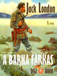 Title: A barna farkas, Author: Jack London