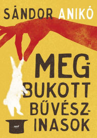 Title: Megbukott buvészinasok, Author: Anikó Sándor