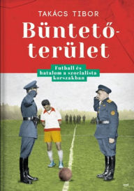 Title: Büntetoterület, Author: Tibor Takács