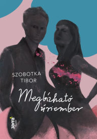 Title: Megbízható úriember, Author: Tibor Szobotka