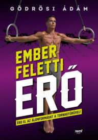 Title: Emberfeletti ero, Author: Gödrösi Ádám