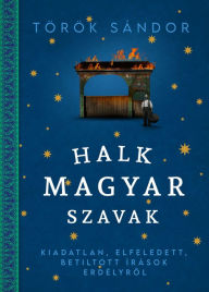 Title: Halk magyar szavak, Author: Török Sándor