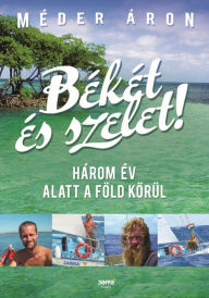 Title: Békét és szelet!, Author: Méder Áron