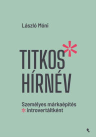 Title: Titkos hírnév, Author: László Móni